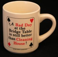 BAD DAY AT BRIDGE TABLE Coffee Mug